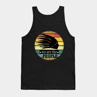 we are the people, origin native american Tank Top